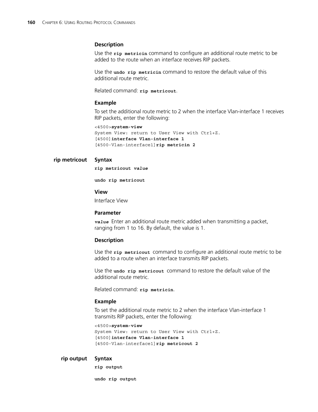 3Com 4500 50-PORT, 4500 PWR 50-PORT manual Rip metricout Syntax, Rip output Syntax, Rip metricout value Undo rip metricout 