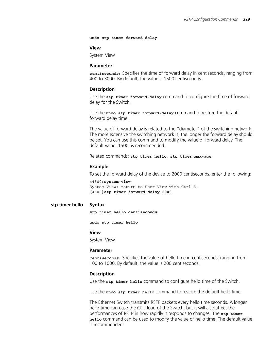 3Com 4500 26-PORT, 4500 PWR 50-PORT manual Stp timer hello Syntax, Undo stp timer forward-delay, 4500stp timer forward-delay 