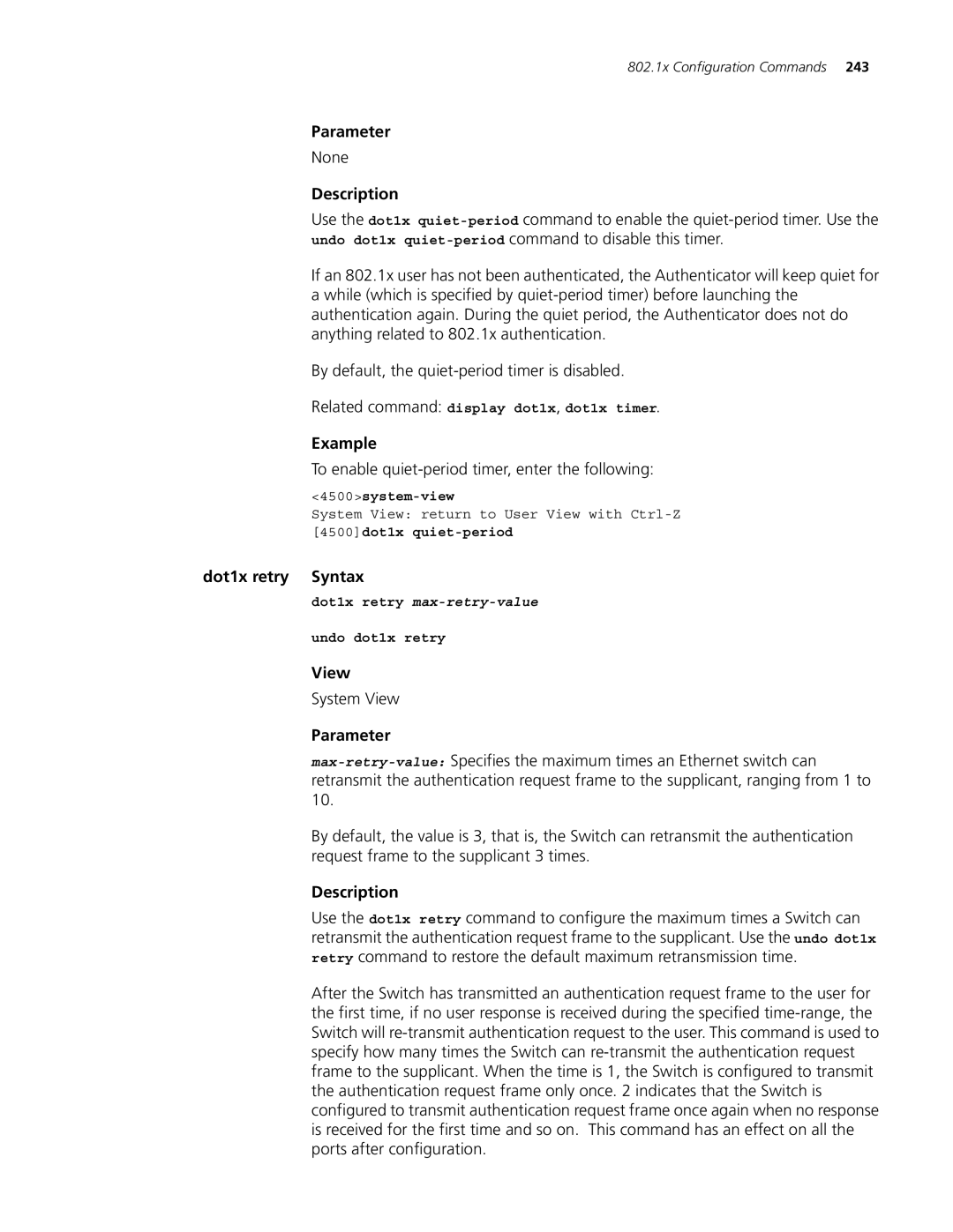3Com 4500 PWR 26-PORT manual To enable quiet-period timer, enter the following, Dot1x retry Syntax, 4500dot1x quiet-period 