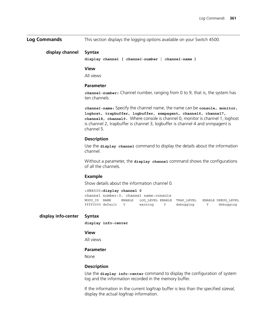 3Com 4500 26-PORT manual Show details about the information channel, Display info-center Syntax, SW4500display channel 