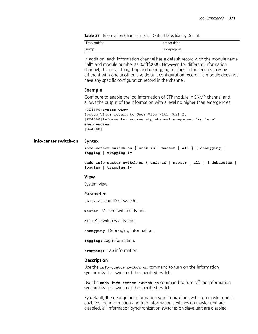 3Com 4500 PWR 26-PORT, 4500 PWR 50-PORT, 4500 50-PORT, 4500 26-PORT manual Example, Info-center switch-on Syntax 