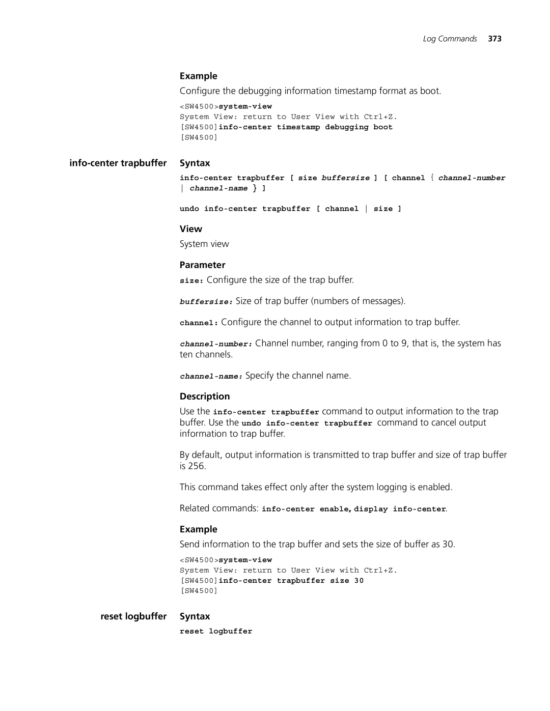 3Com 4500 26-PORT manual Info-center trapbuffer Syntax, Reset logbuffer Syntax, SW4500info-center timestamp debugging boot 