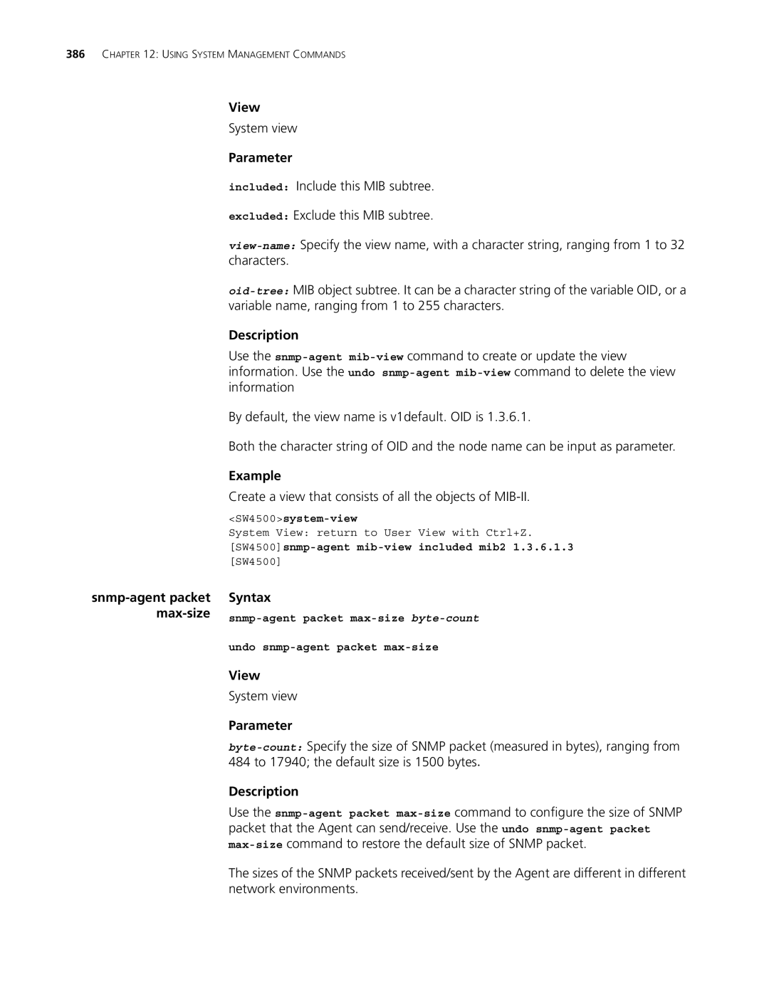 3Com 4500 PWR 50-PORT Create a view that consists of all the objects of MIB-II, SW4500snmp-agent mib-view included mib2 