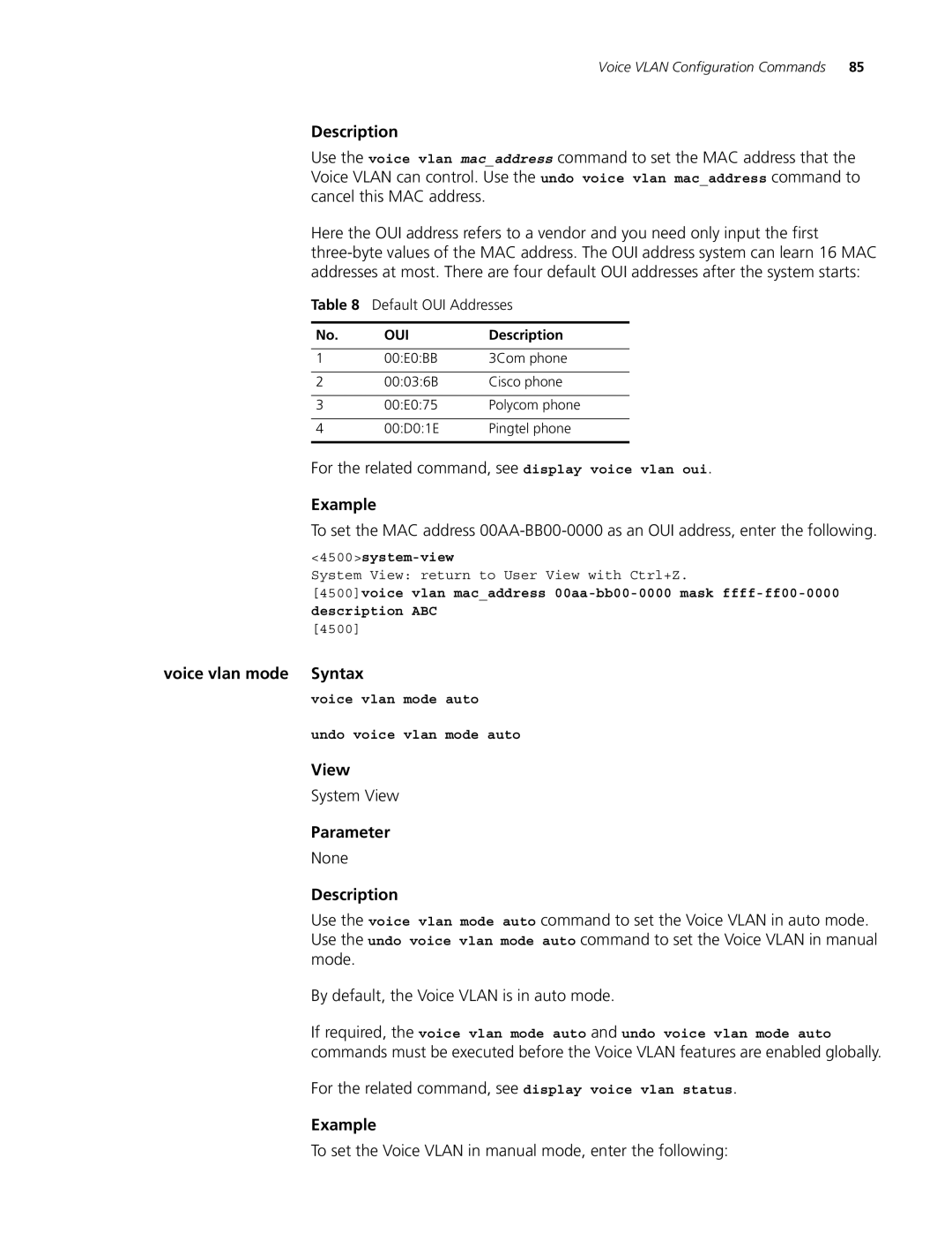 3Com 4500 26-PORT, 4500 PWR 50-PORT manual For the related command, see display voice vlan oui, Voice vlan mode Syntax 