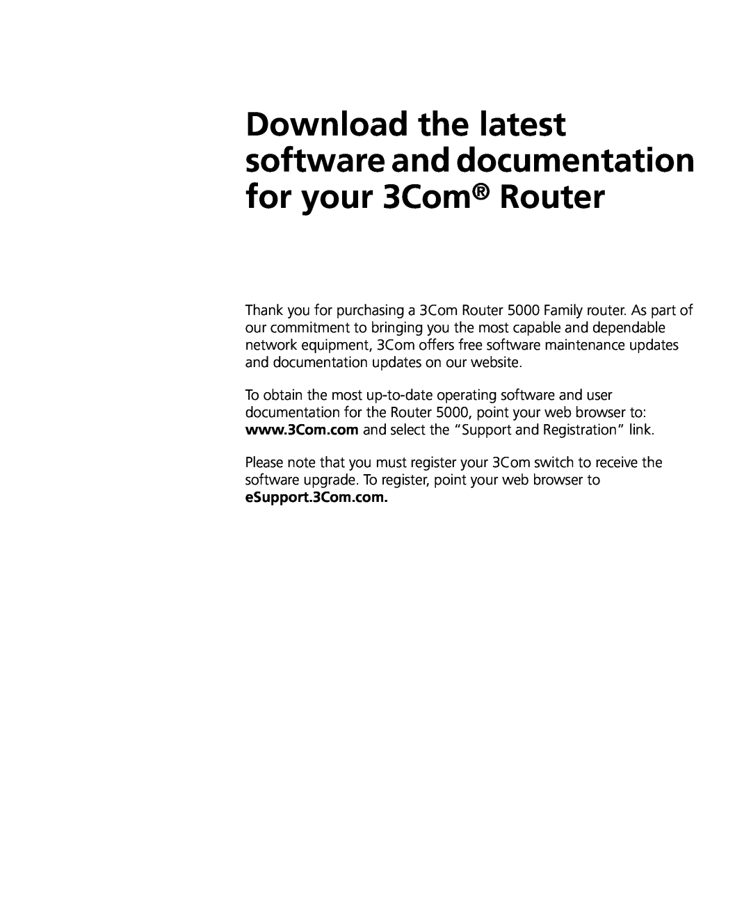 3Com 5000 manual Download the latest software and documentation for your 3Com Router 