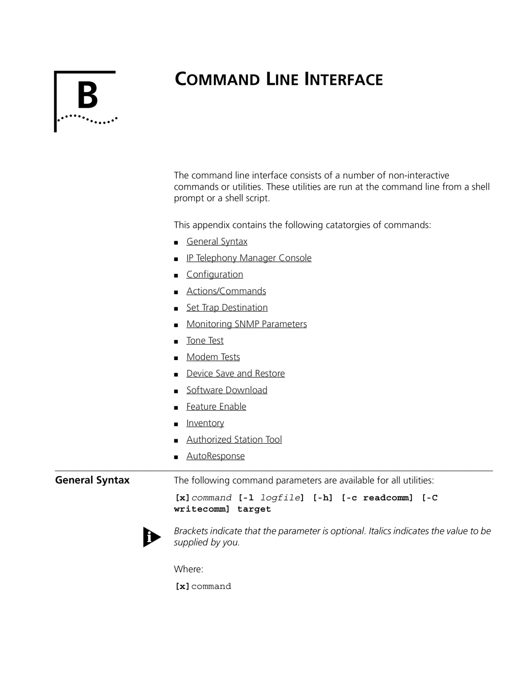 3Com 5210 manual General Syntax, Xcommand -l logfile -h -c readcomm -C writecomm target, Where 