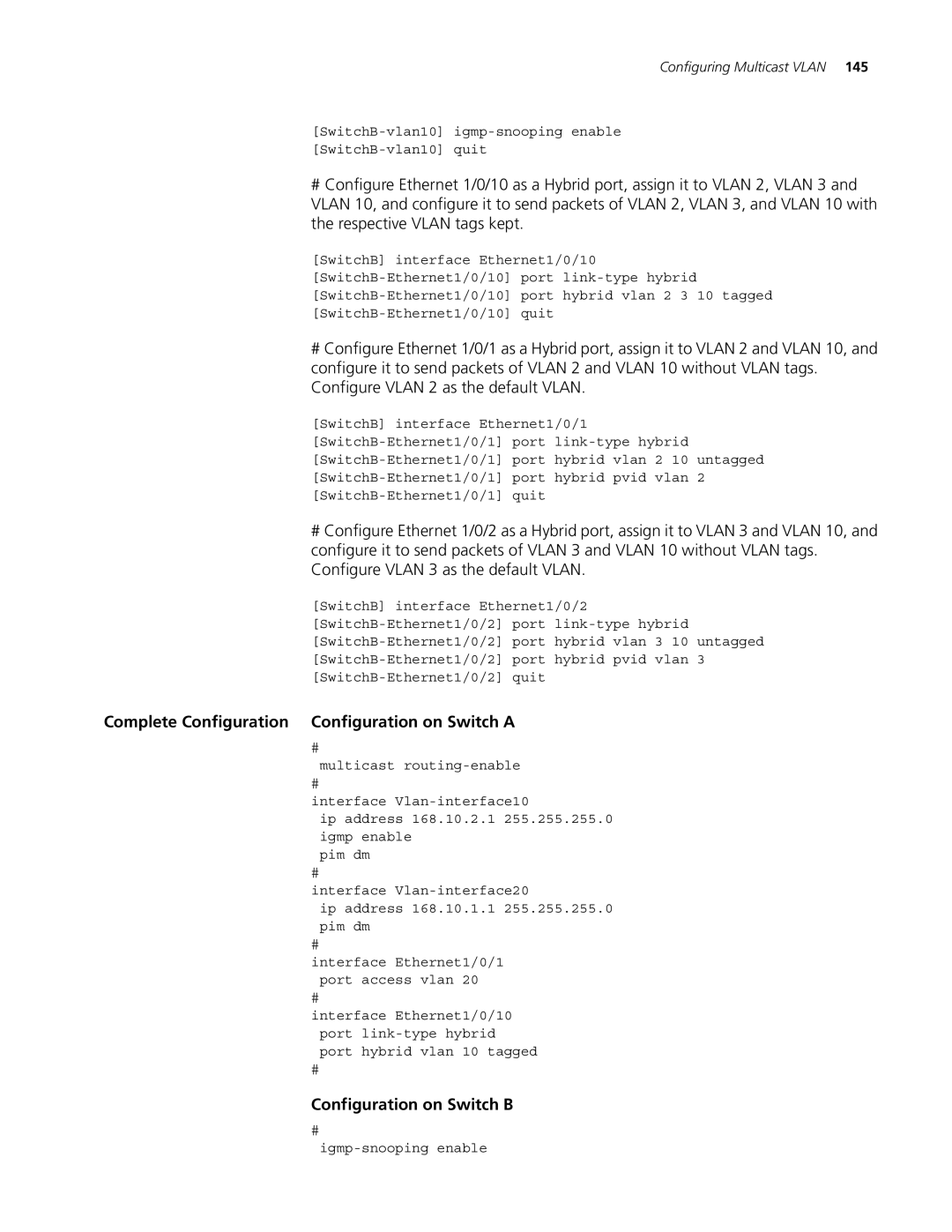 3Com 5500G, 4210, 4200G manual SwitchB-vlan10 igmp-snooping enable SwitchB-vlan10 quit 