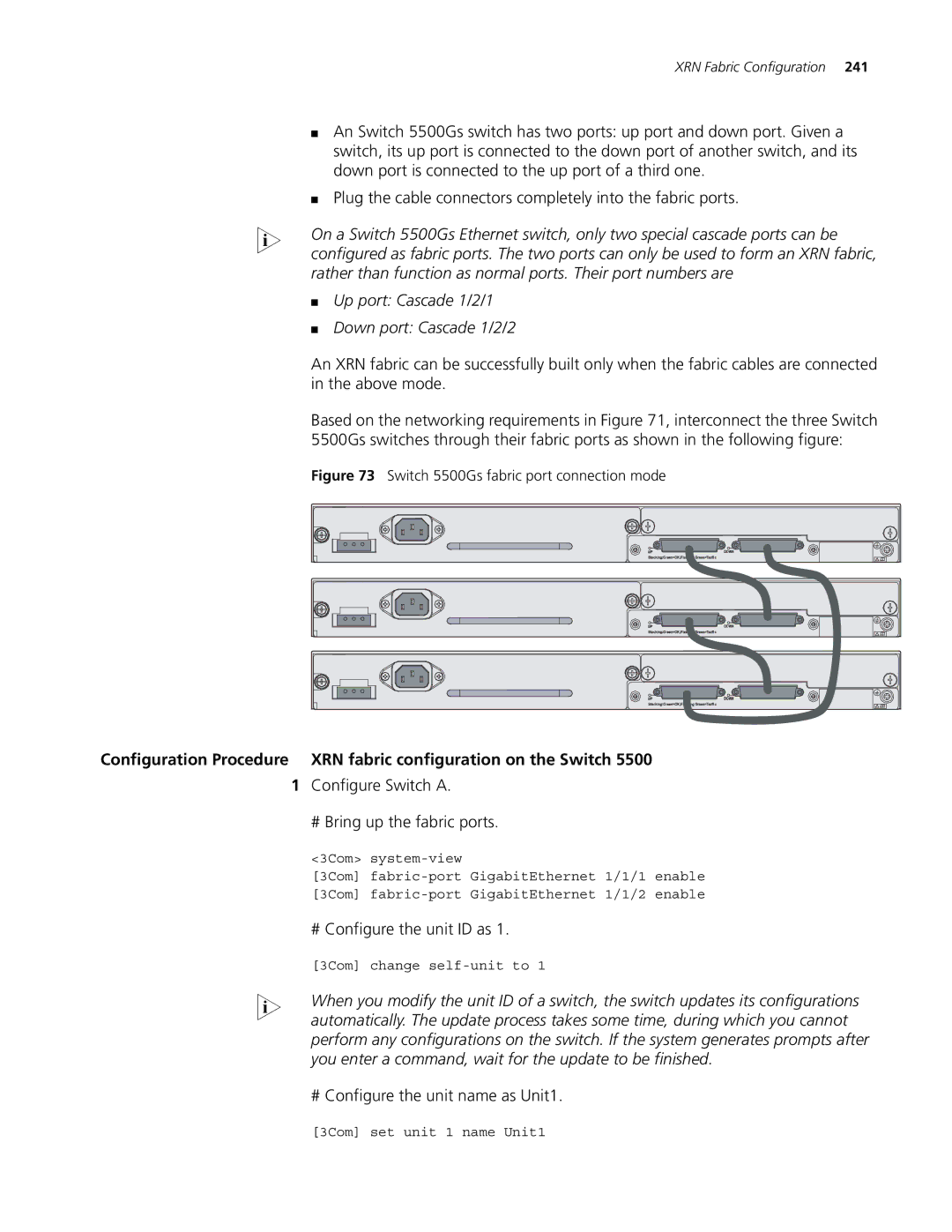 3Com 5500G Configure Switch a # Bring up the fabric ports, # Configure the unit ID as, # Configure the unit name as Unit1 