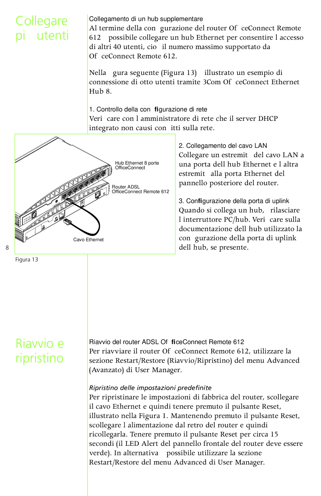 3Com 612 manual Più utenti, Riavvio e, Ripristino 