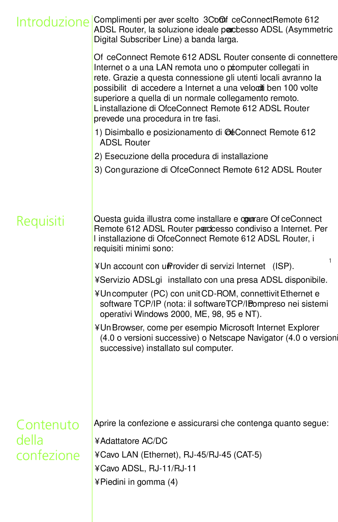 3Com 612 manual Introduzione Requisiti Contenuto della confezione, Un account con un Provider di servizi Internet ISP 