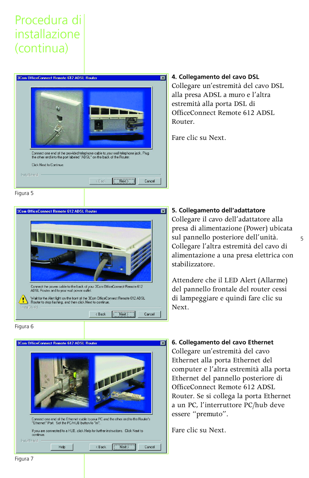 3Com 612 manual Procedura di installazione continua 