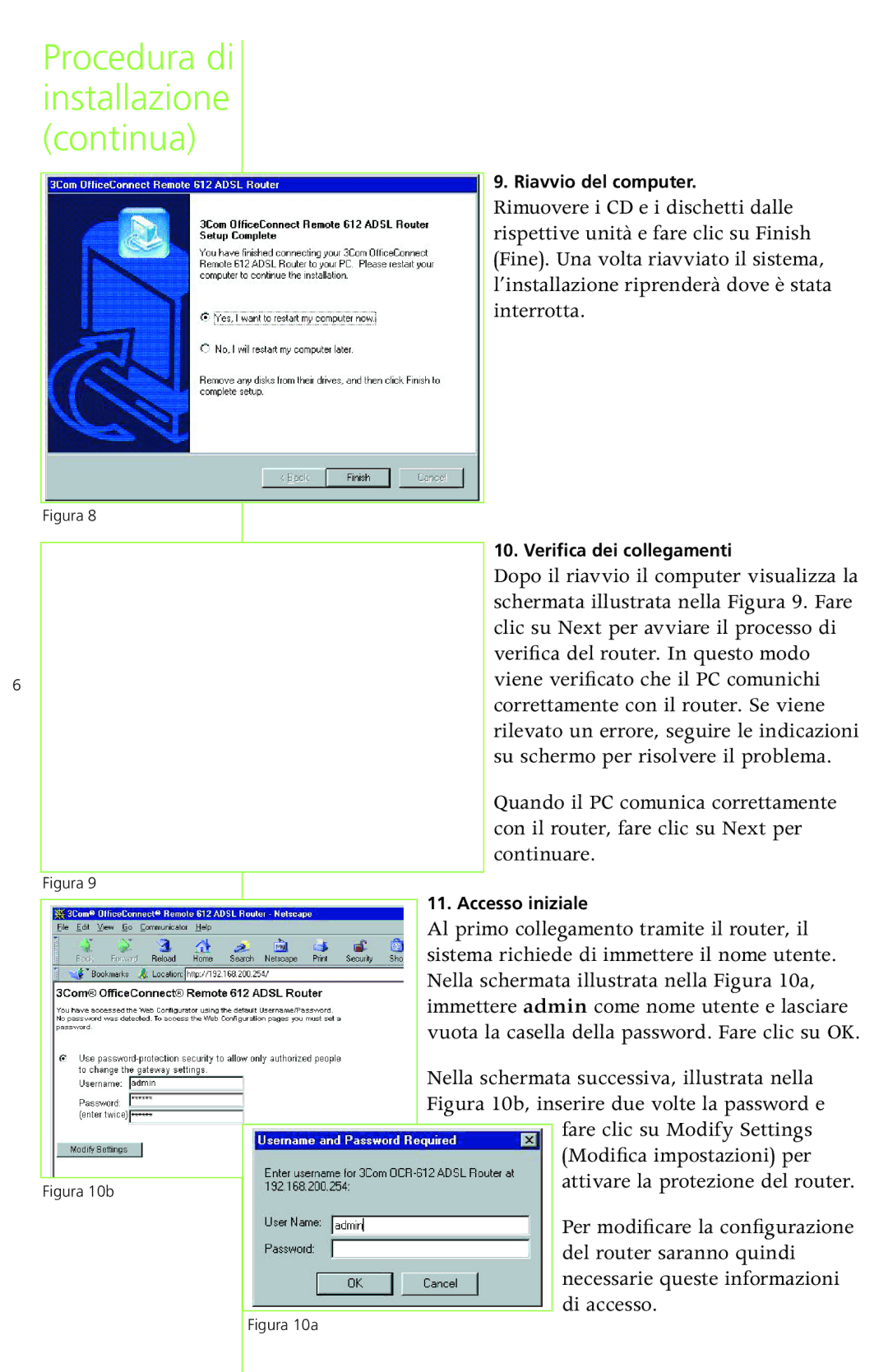 3Com 612 manual Figura 10b, inserire due volte la password e 