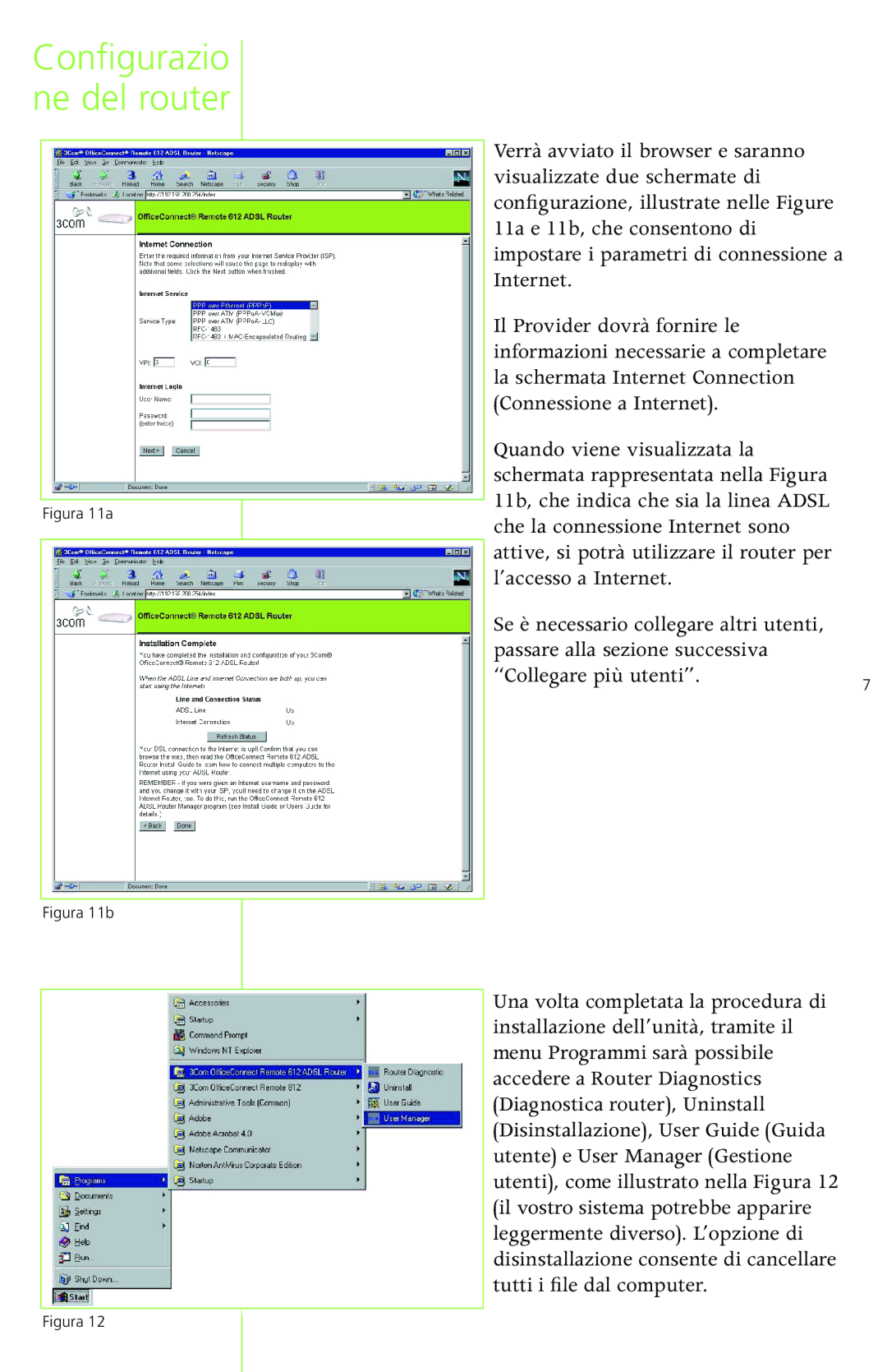 3Com 612 manual Conﬁgurazio ne del router, Figura 11a 