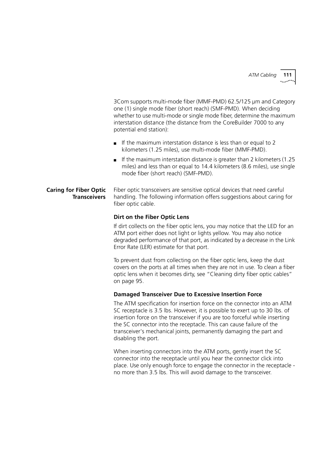 3Com 7000 manual Fiber optic cable, Dirt on the Fiber Optic Lens, Damaged Transceiver Due to Excessive Insertion Force 