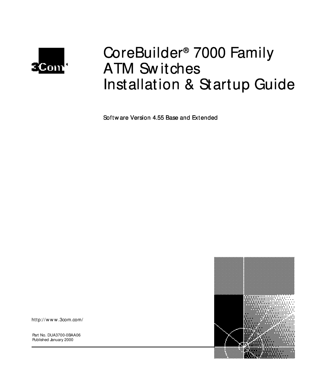 3Com manual CoreBuilder 7000 Family ATM Switches Installation & Startup Guide, Software Version 4.55 Base and Extended 