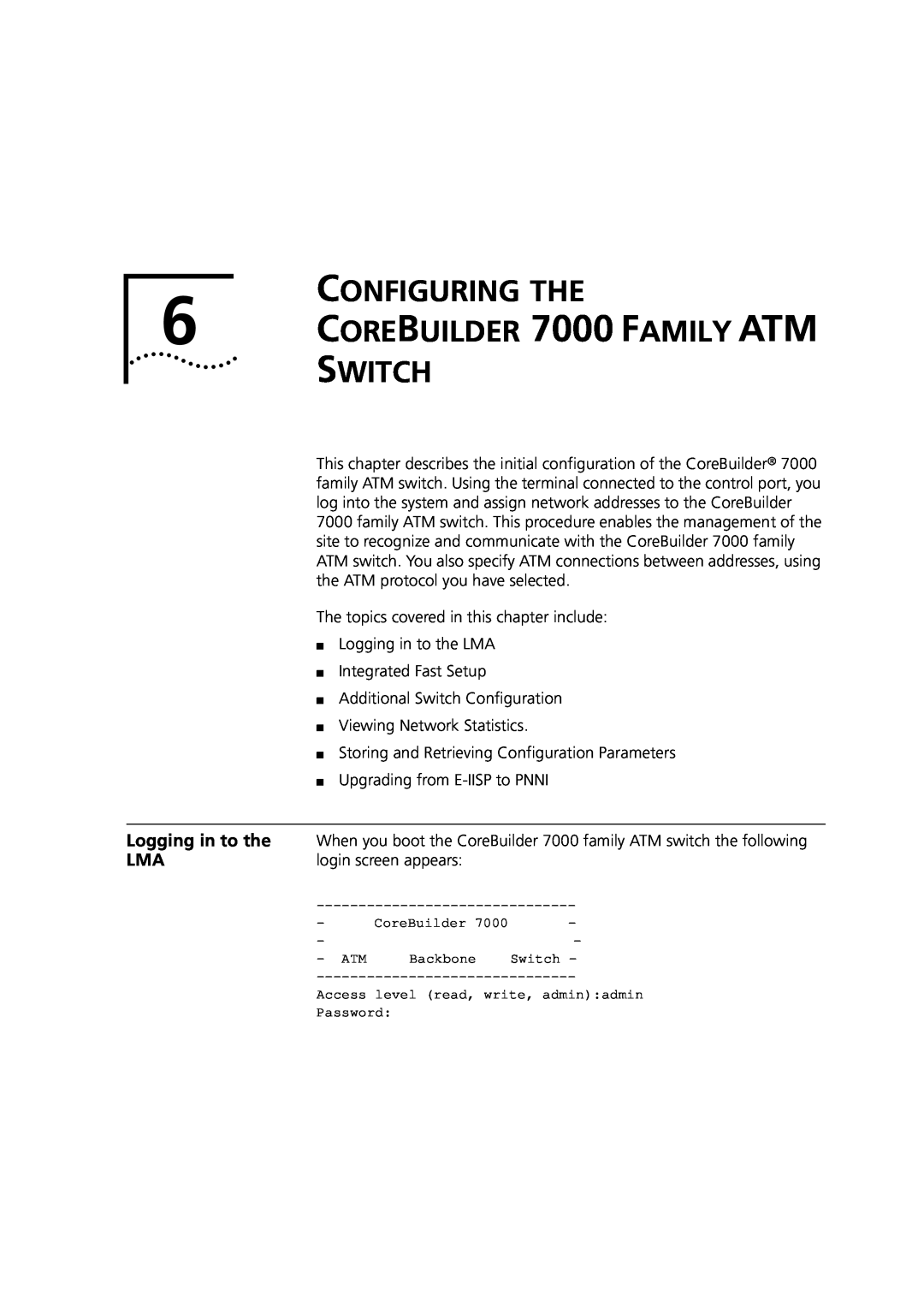 3Com manual CONFIGURING THE 6 COREBUILDER 7000 FAMILY ATM SWITCH, Logging in to the 