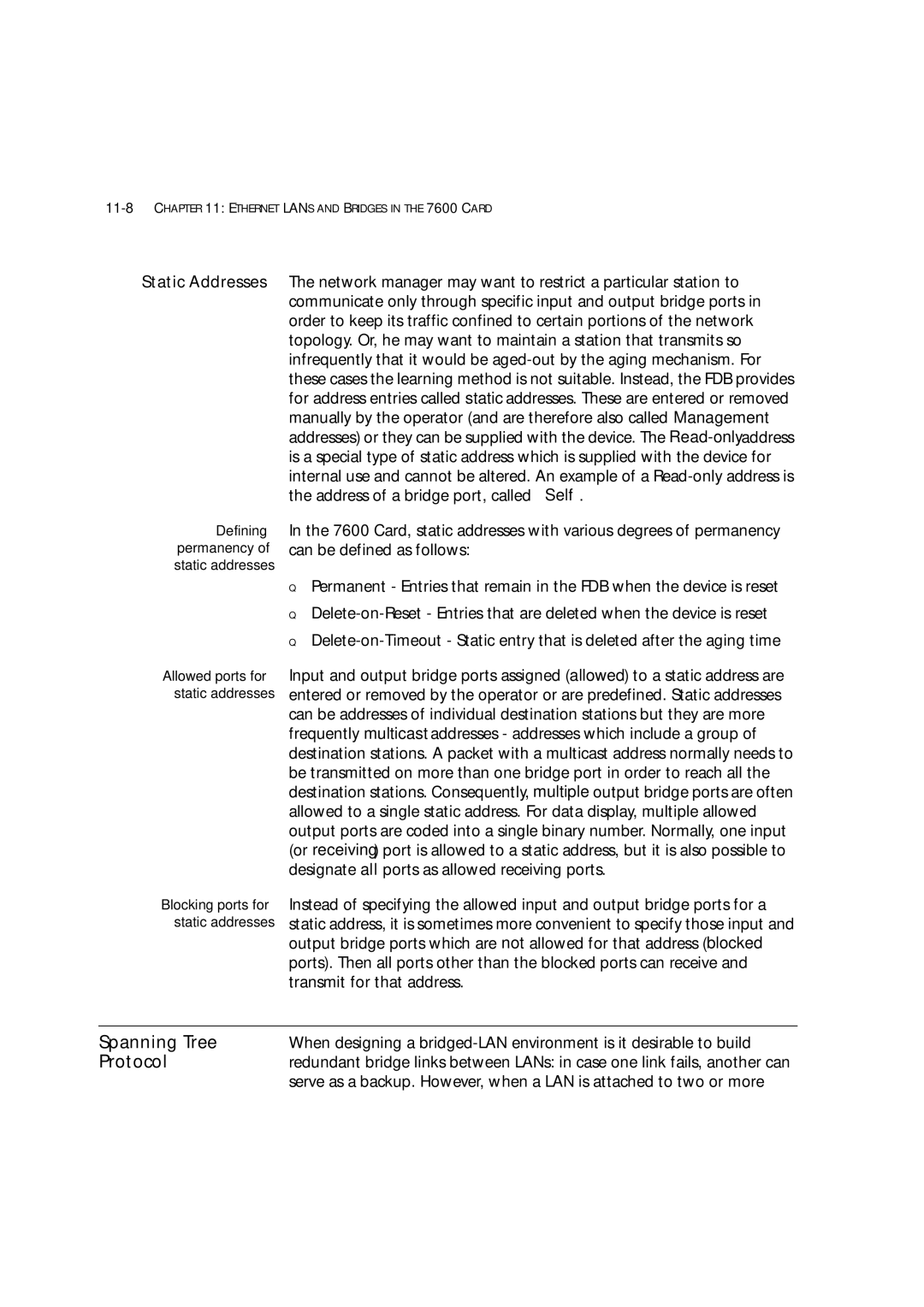 3Com 7600 manual Spanning Tree, Protocol, Address of a bridge port, called Self, Can be defined as follows 