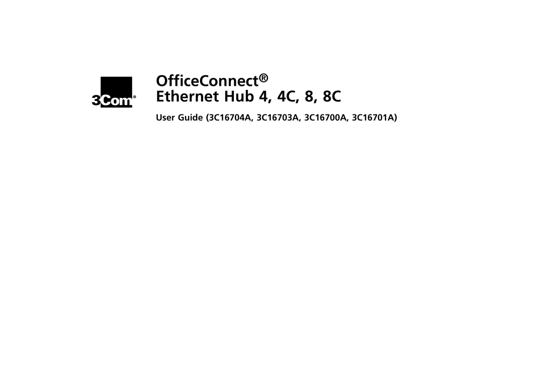 3Com manual User Guide 3C16704A, 3C16703A, 3C16700A, 3C16701A, OfficeConnect Ethernet Hub 4, 4C, 8, 8C 
