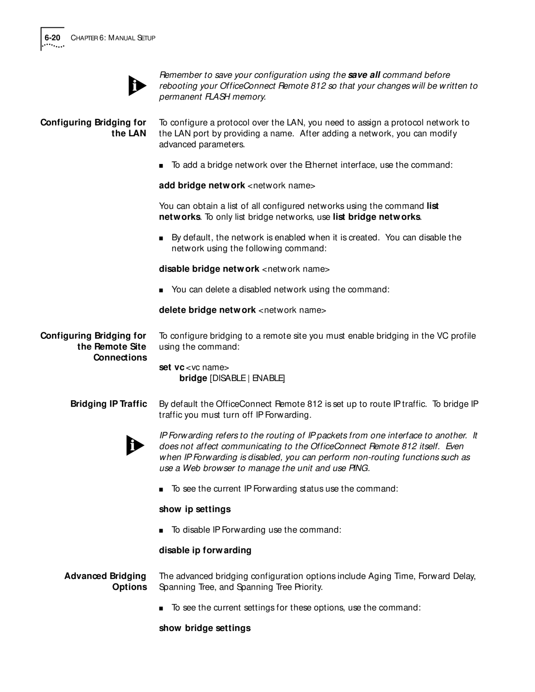 3Com 812 manual To see the current IP Forwarding status use the command, Show ip settings, Show bridge settings 