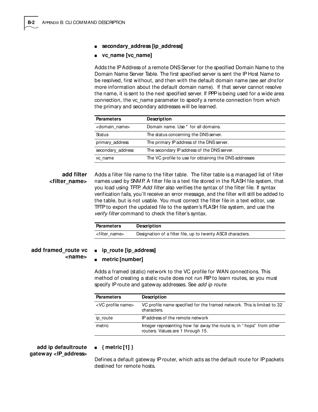 3Com 812 manual Secondaryaddress ipaddress Vcname vcname, Add framedroute vc name Iproute ipaddress Metric number 