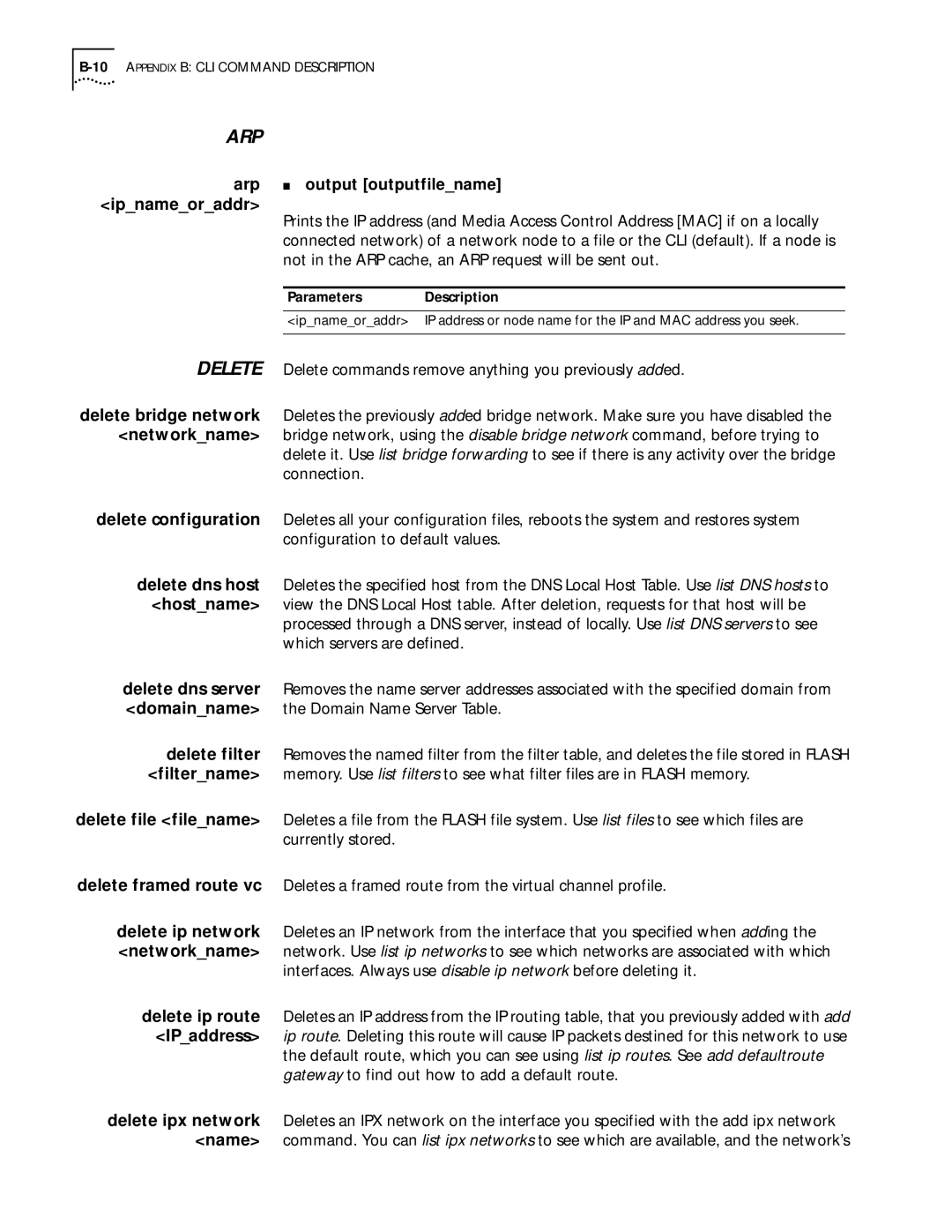 3Com 812 manual Arp output outputfilename ipnameoraddr, Delete Delete commands remove anything you previously added 