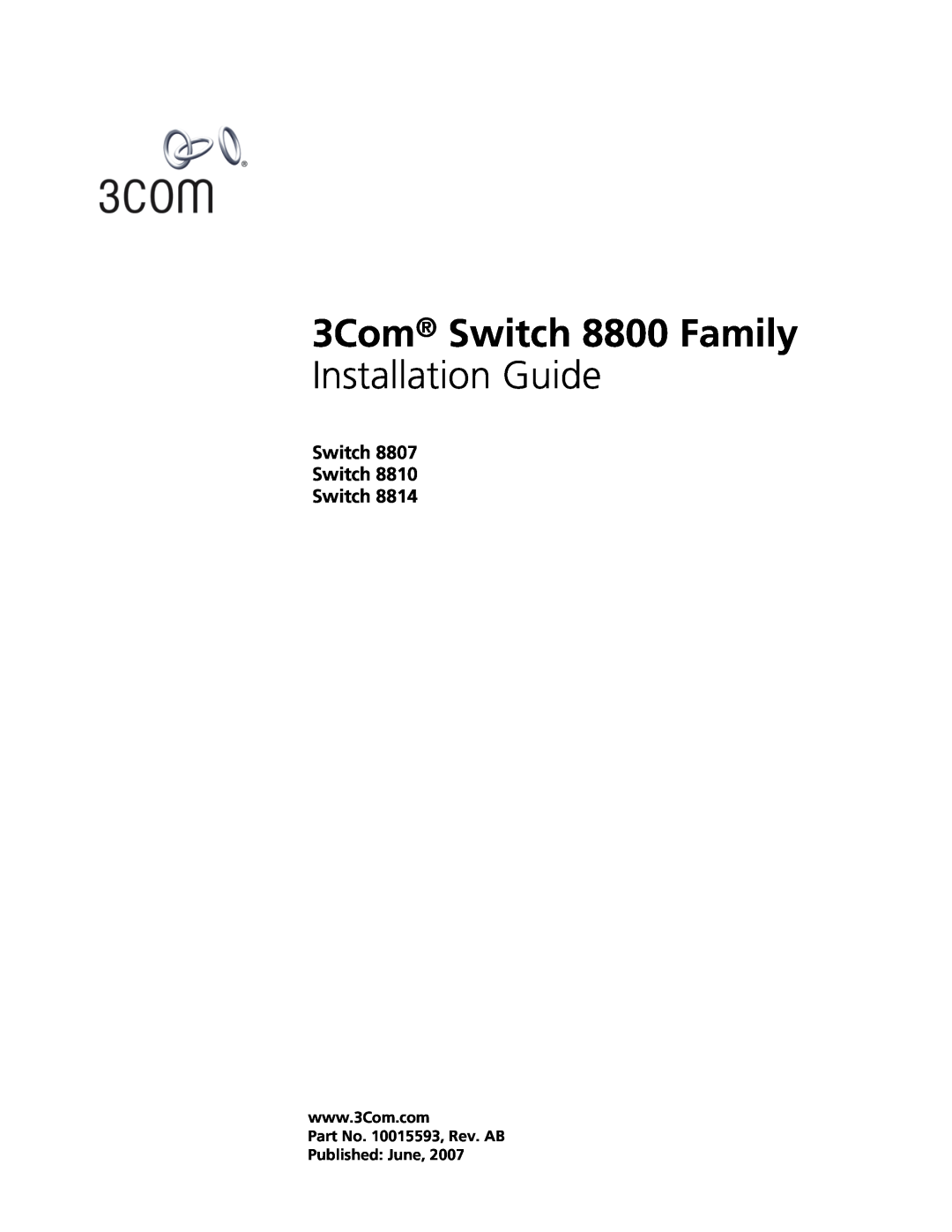 3Com 8814, 8807, 8810 manual 3Com Switch 8800 Family, Installation Guide, Switch Switch Switch 