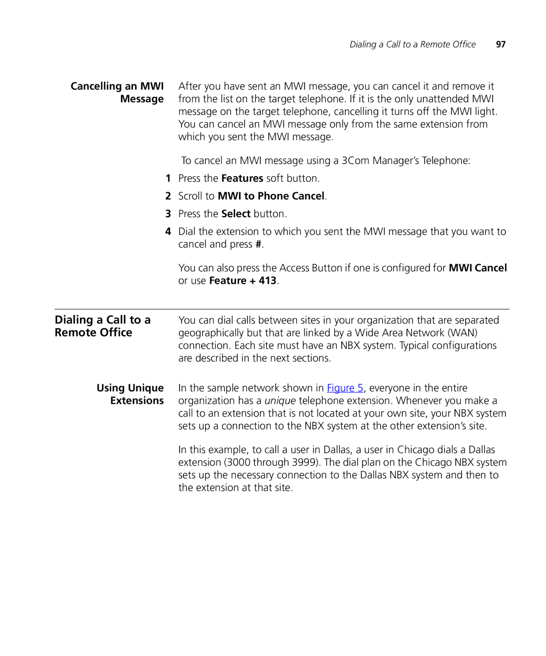 3Com 900-0208 manual Dialing a Call to a Remote Office, Scroll to MWI to Phone Cancel 