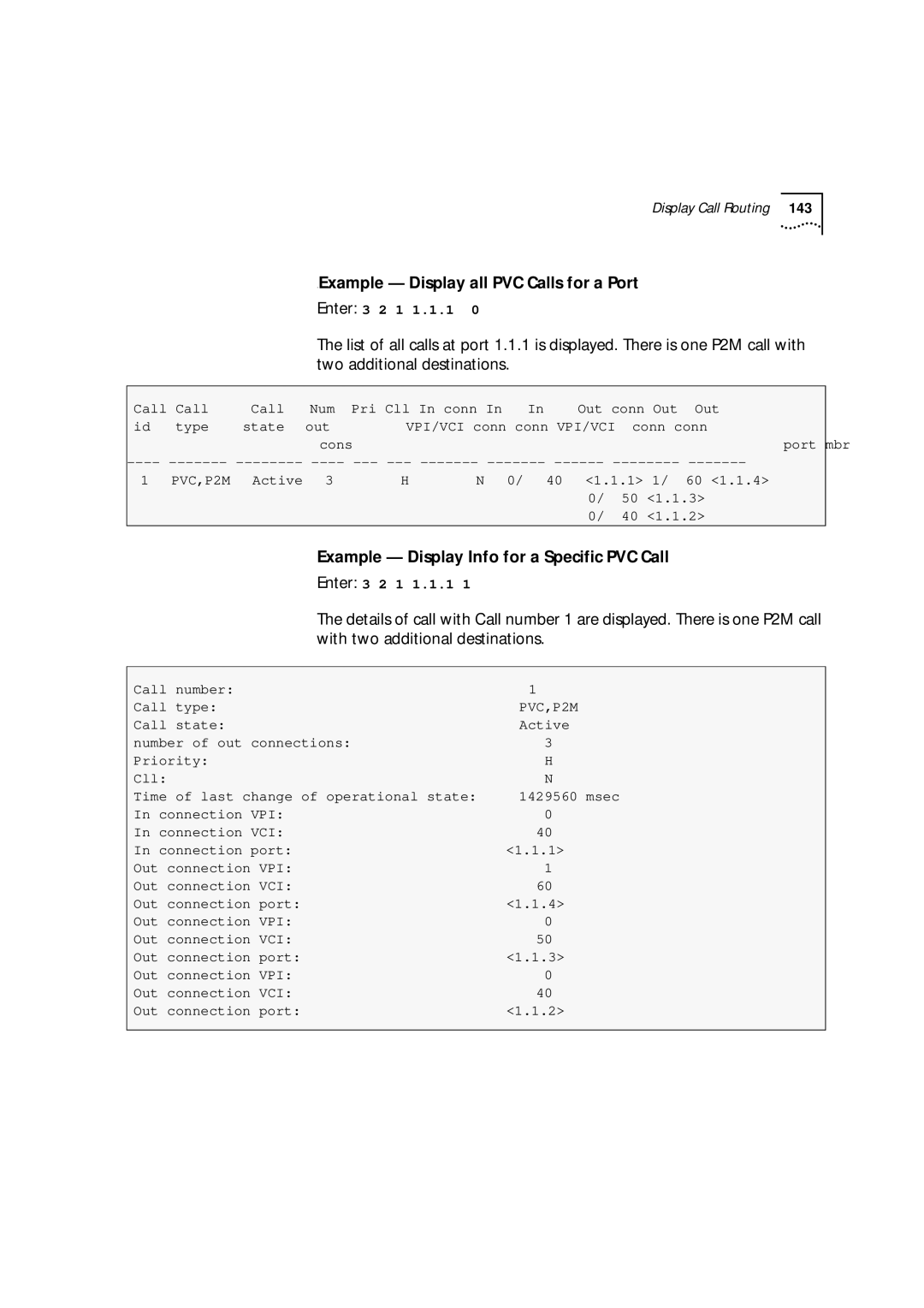 3Com 9000 manual Example Display all PVC Calls for a Port, Two additional destinations, With two additional destinations 
