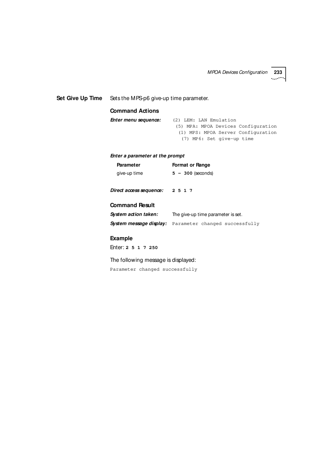 3Com 9000 manual Set Give Up Time Sets the MPS-p6 give-up time parameter, Parameter Format or Range 