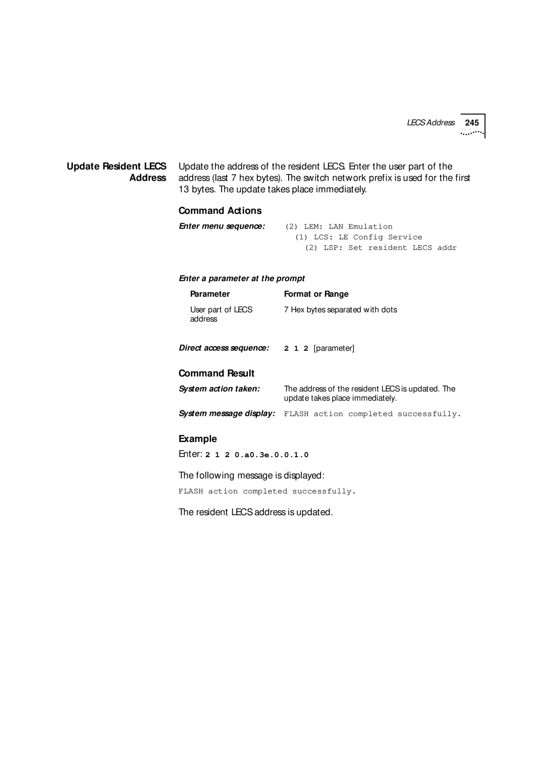 3Com 9000 manual Bytes. The update takes place immediately, Resident Lecs address is updated, LCS LE Config Service 