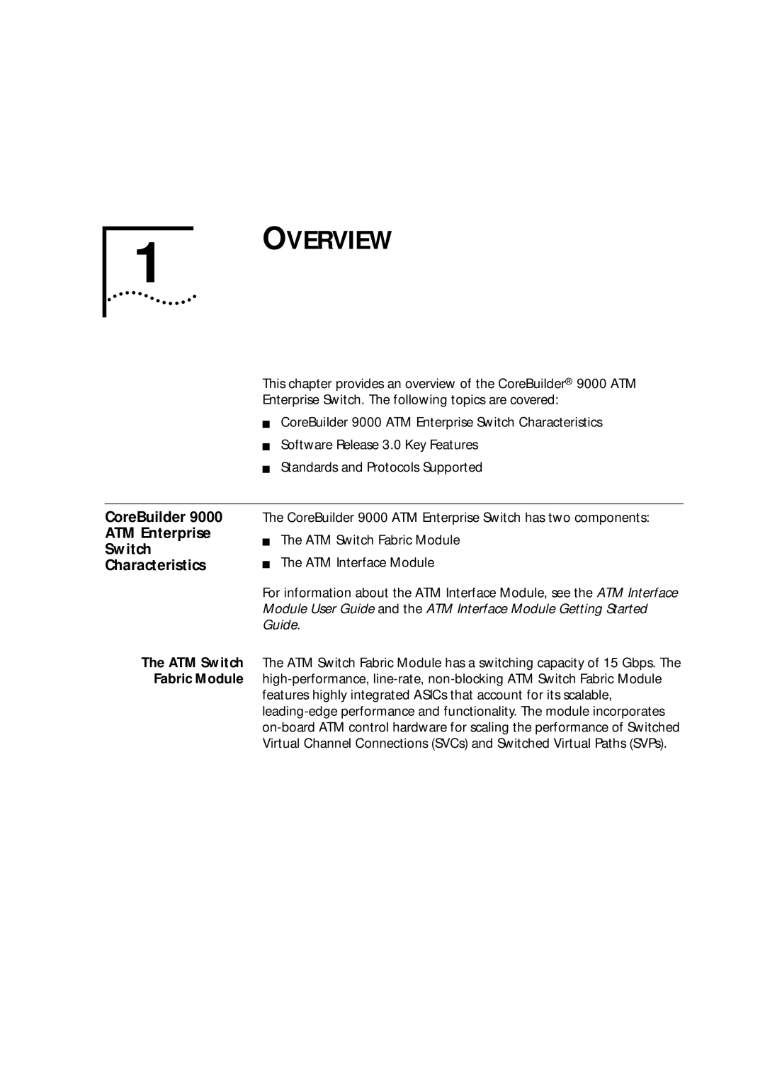 3Com manual CoreBuilder ATM Enterprise Switch Characteristics, CoreBuilder 9000 ATM Enterprise Switch has two components 