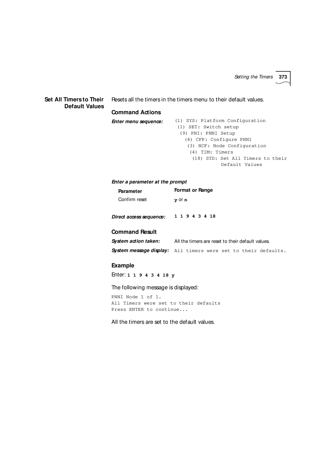 3Com 9000 manual Default Values Command Actions, All the timers are set to the default values 