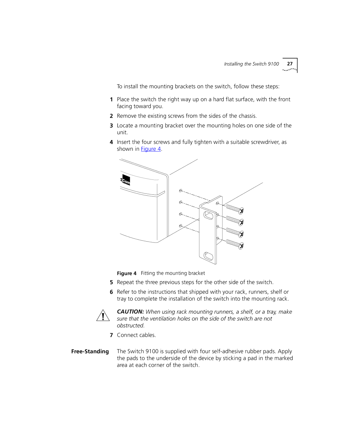 3Com manual Installing the Switch 9100 