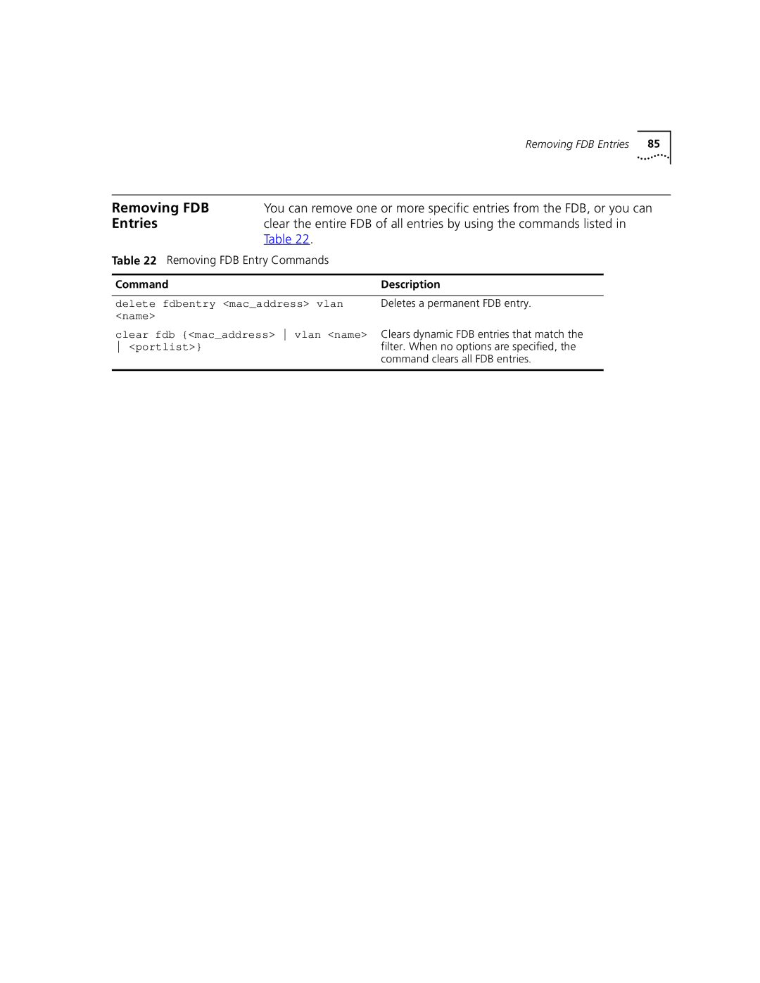 3Com 9100 manual Removing FDB, Delete Fdbentry macaddress vlan, Name Clear fdb macaddress vlan name portlist 