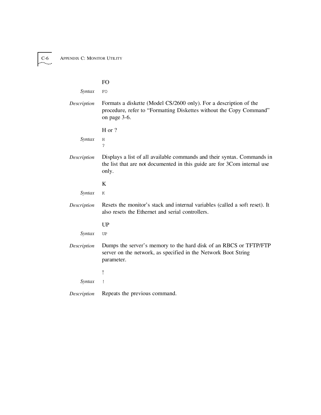 3Com CS/2500 manual Description Repeats the previous command 