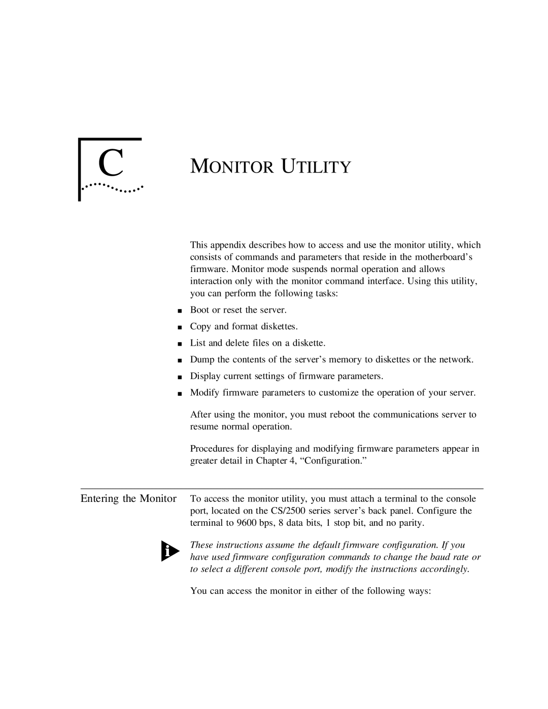 3Com CS/2500 manual Monitor Utility, You can access the monitor in either of the following ways 