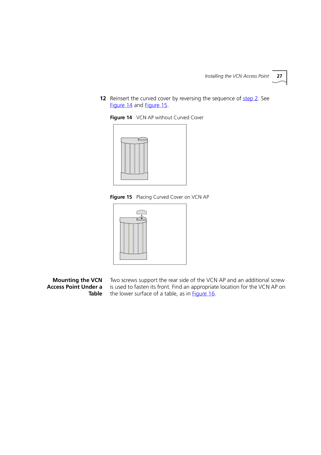 3Com DSA-3CV1001-02 service manual Table the lower surface of a table, as in Figure, VCN AP without Curved Cover 