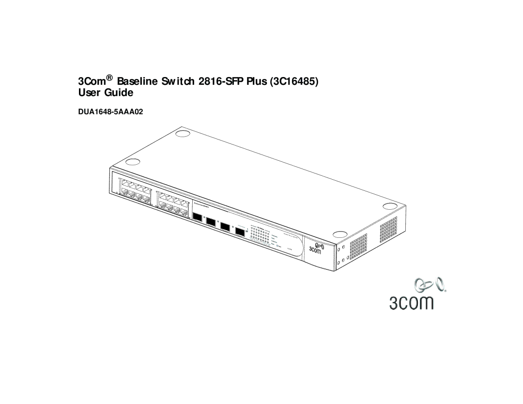 3Com 2816-SFP Plus (3C16485), DUA 1648-5AAA02 manual 3Com Baseline Switch 2816-SFP Plus 3C16485 User Guide, DUA1648-5AAA02 