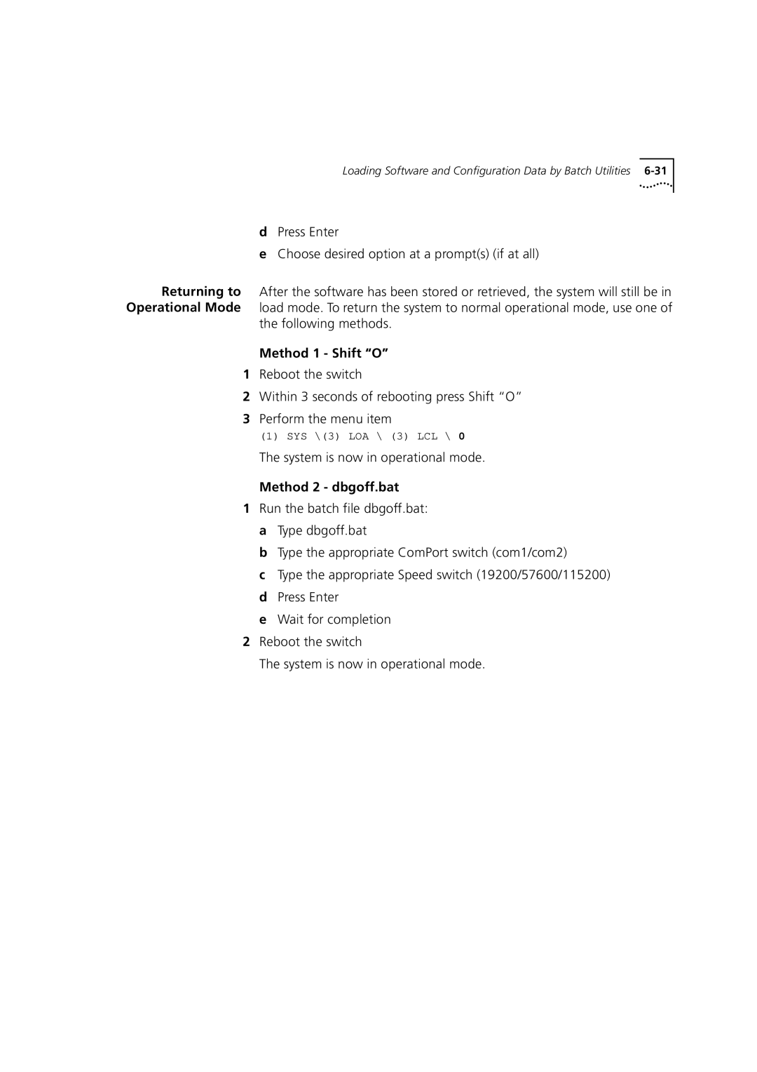 3Com DUA3700-0BAA04 manual Press Enter Choose desired option at a prompts if at all, Following methods, Method 1 Shift O 