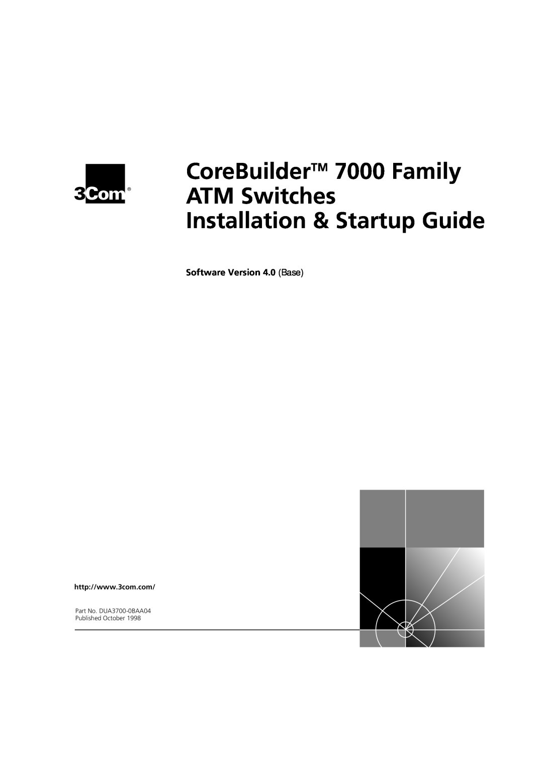 3Com DUA3700-0BAA04 manual CoreBuilderTM 7000 Family ATM Switches Installation & Startup Guide, Software Version 4.0 Base 