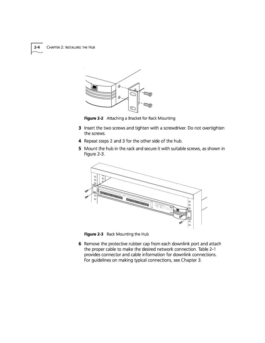 3Com Hub 1000 SX manual Repeat steps 2 and 3 for the other side of the hub 