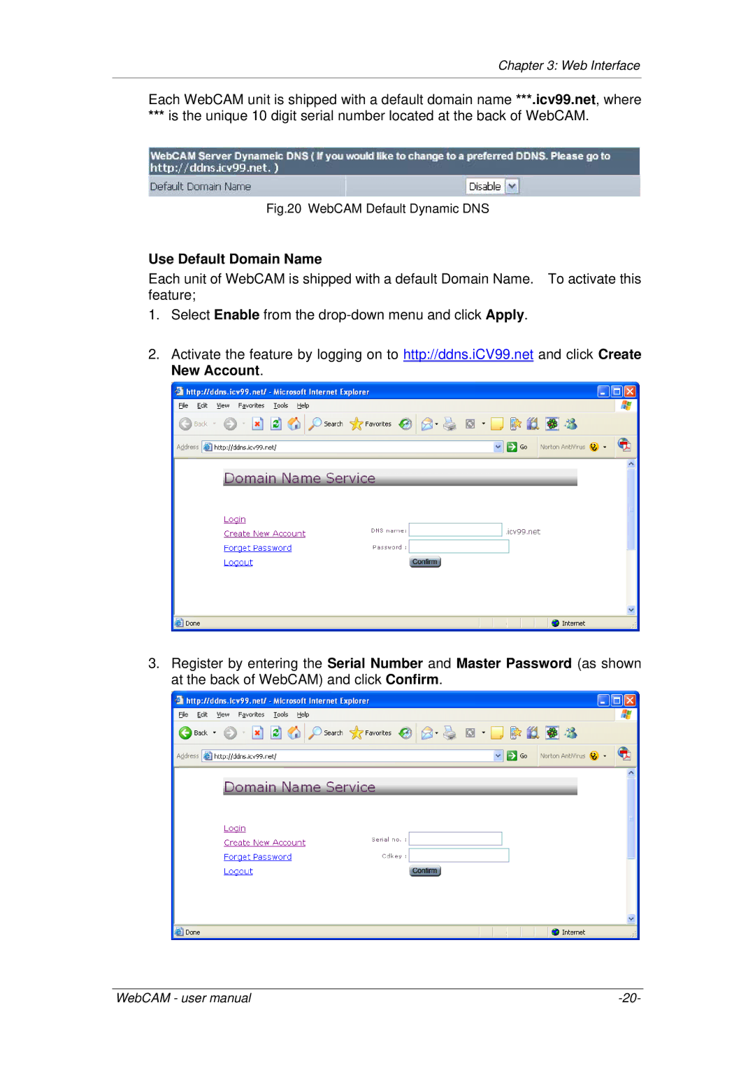 3Com iCV-03a, iCV-01a, iCV-08 user manual Use Default Domain Name, WebCAM Default Dynamic DNS 