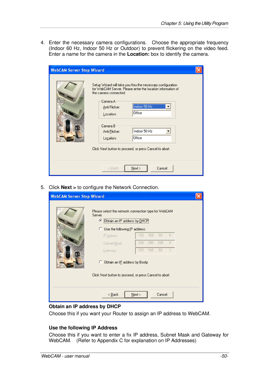 3Com iCV-03a, iCV-01a, iCV-08 user manual Obtain an IP address by Dhcp, Use the following IP Address 