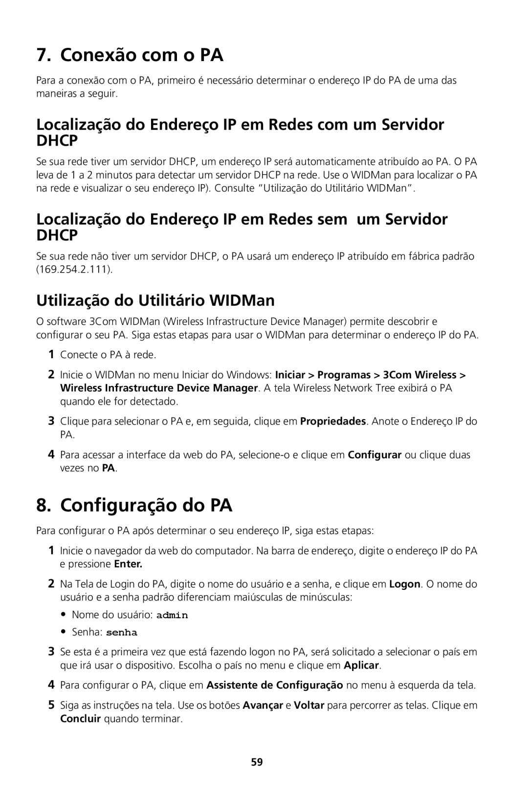 3Com Model WL-604, Model WL-605 Conexão com o PA, Configuração do PA, Localização do Endereço IP em Redes com um Servidor 