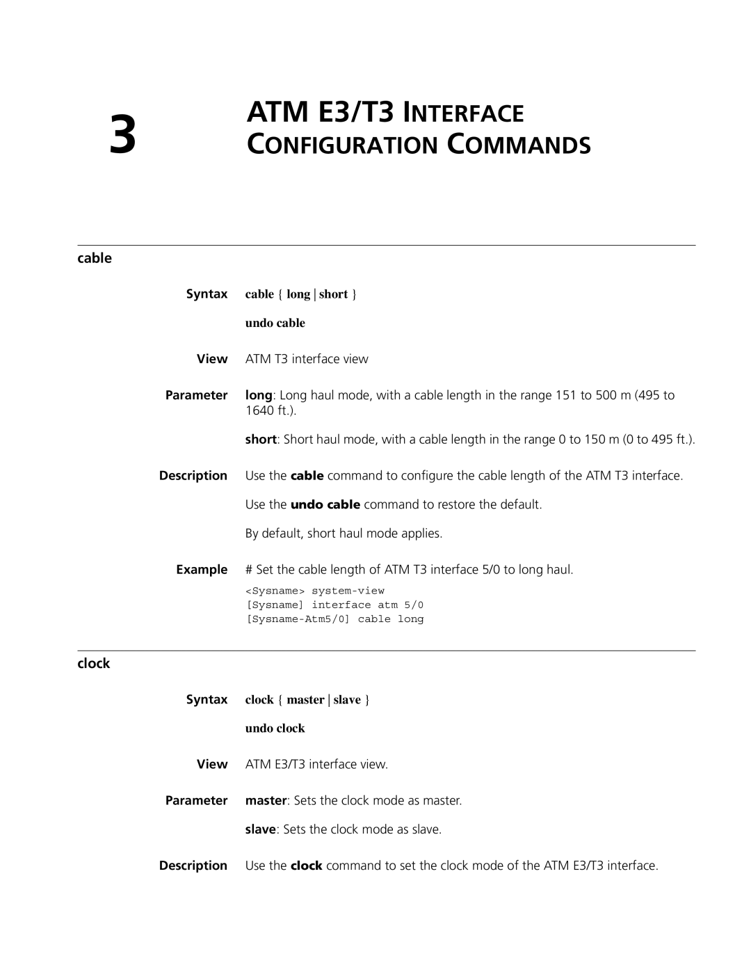 3Com MSR 50, MSR 30 Syntax cable long short Undo cable, View ATM E3/T3 interface view, Slave Sets the clock mode as slave 