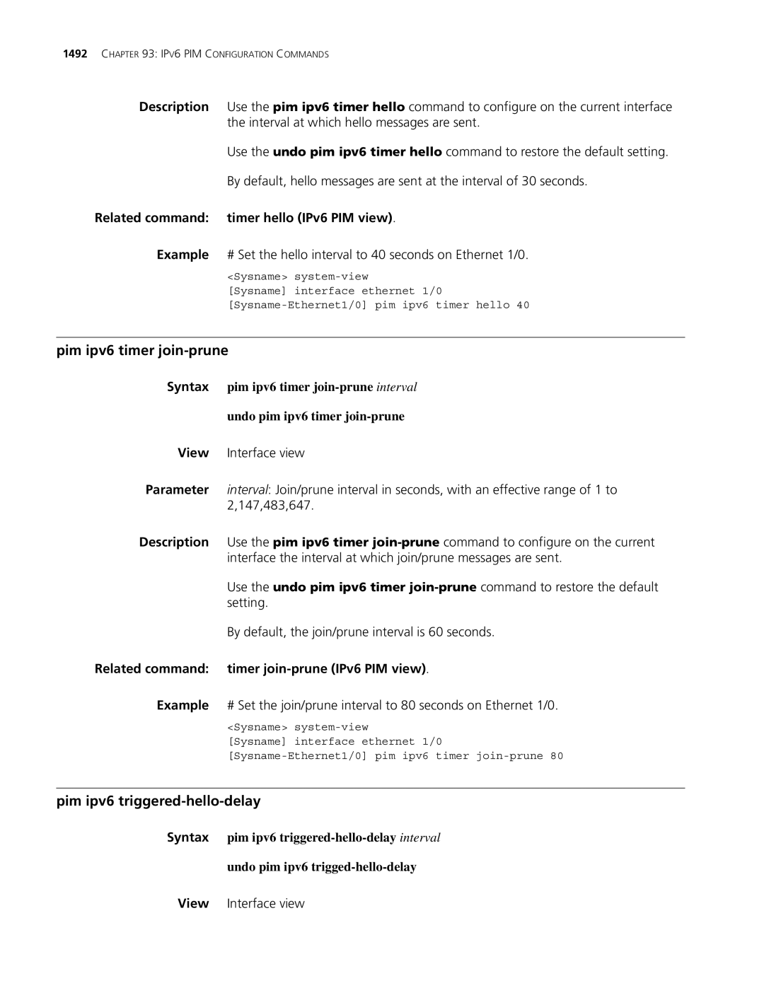 3Com MSR 30, MSR 50 Pim ipv6 timer join-prune, Pim ipv6 triggered-hello-delay, Related command timer hello IPv6 PIM view 