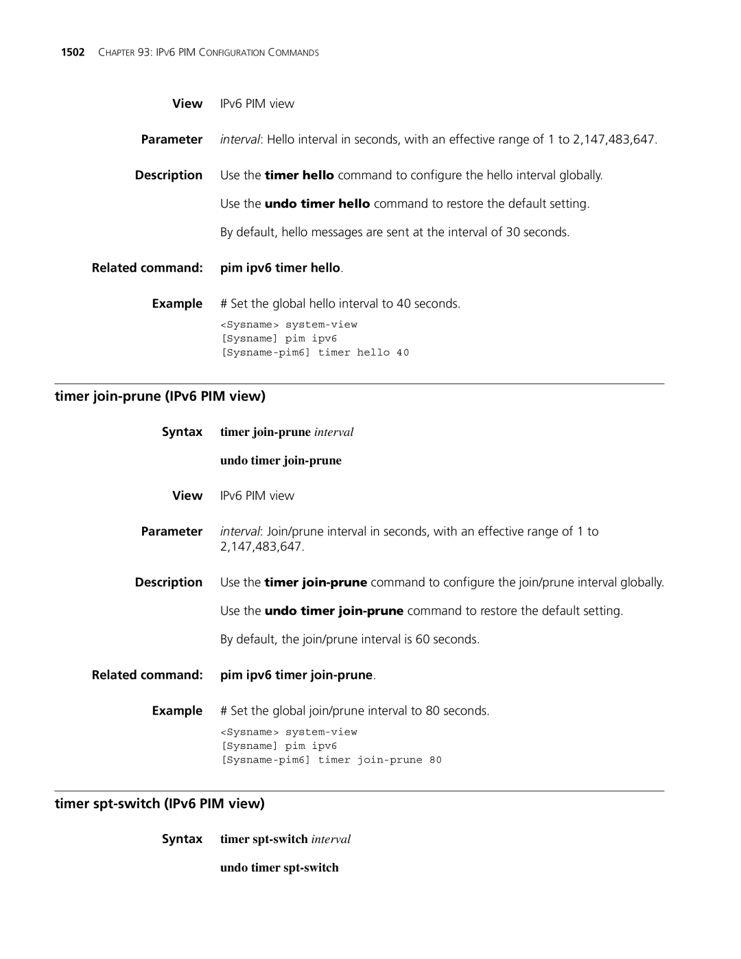 3Com MSR 30, MSR 50 Timer join-prune IPv6 PIM view, Timer spt-switch IPv6 PIM view, Related command pim ipv6 timer hello 