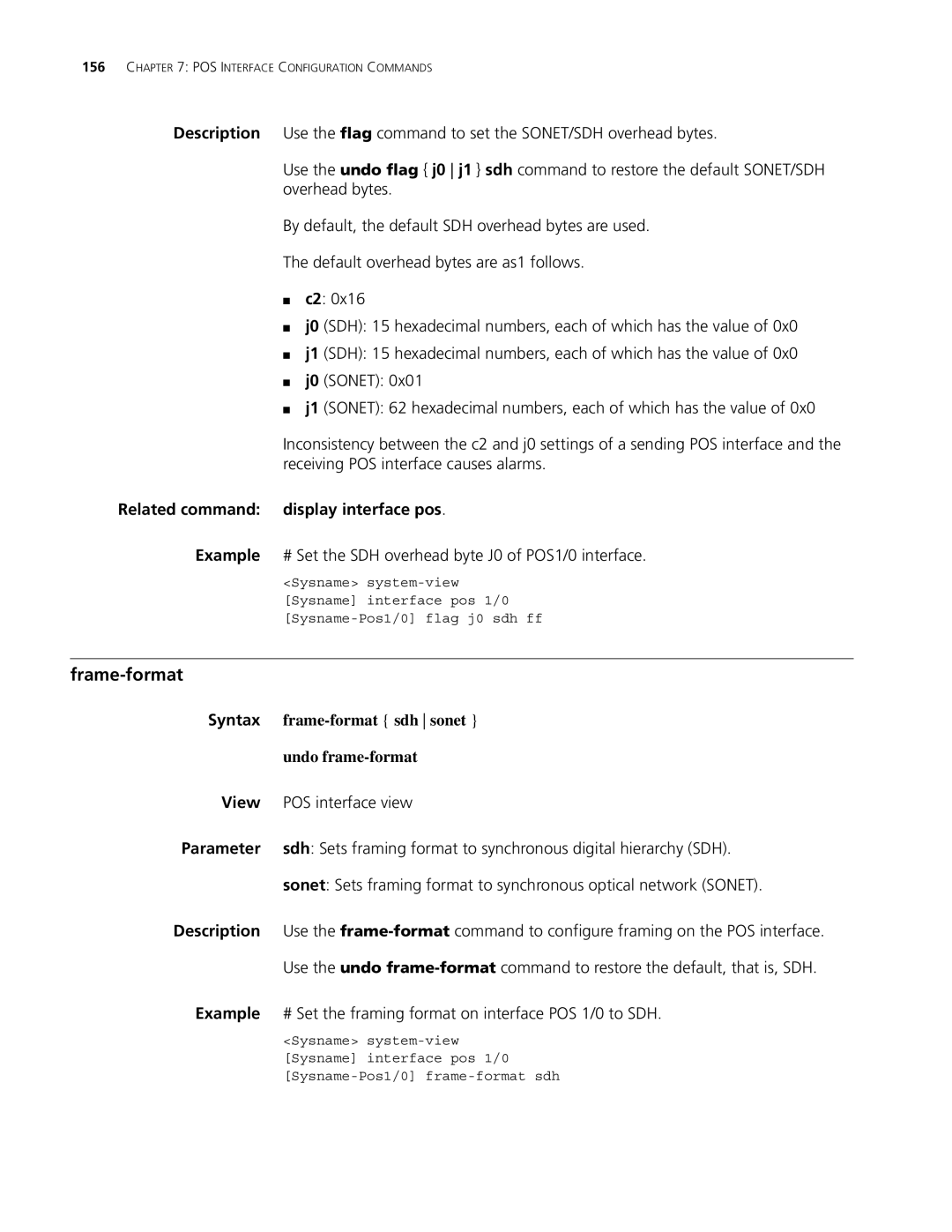 3Com MSR 30, MSR 50 manual Related command display interface pos, Example # Set the SDH overhead byte J0 of POS1/0 interface 