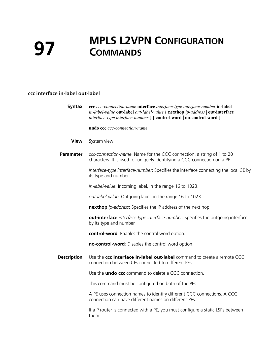 3Com MSR 50, MSR 30 manual Mpls L2VPN Configuration, Ccc interface in-label out-label 