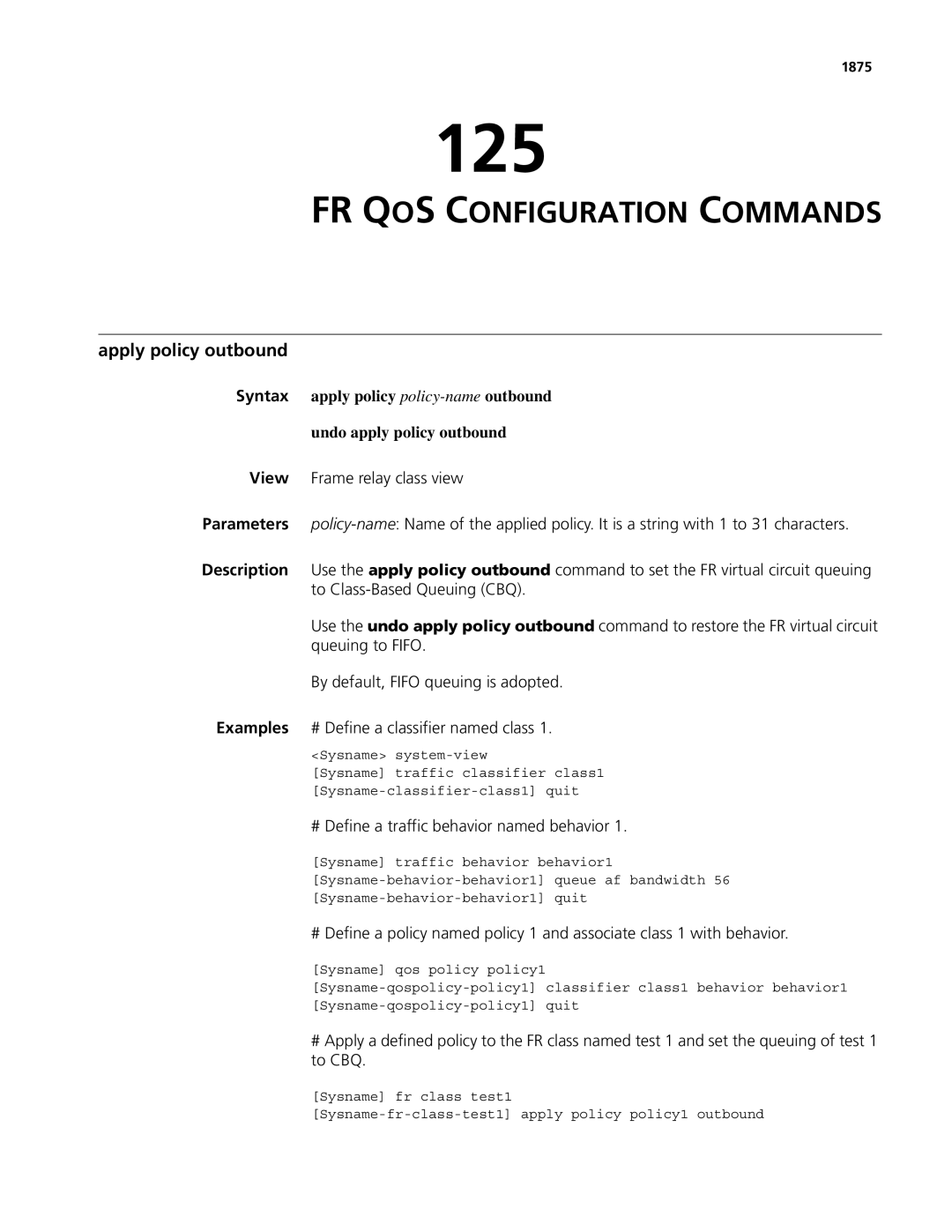 3Com MSR 50 125, FR QOS Configuration Commands, Apply policy outbound, # Define a traffic behavior named behavior, 1875 